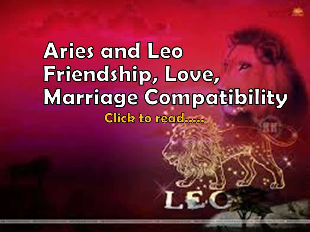 Aries And Leo Compatibility For Friendship Love Marriage Lifeinvedas